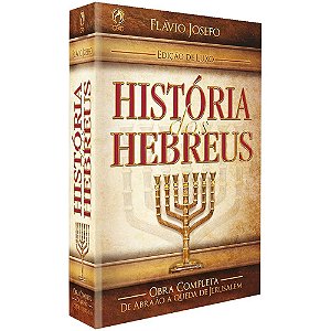 História dos Hebreus, Edição de Luxo - Flávio Josefo