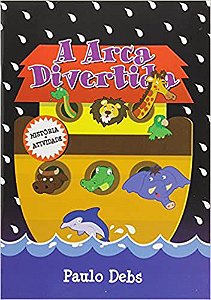 A Arca Divertida - Paulo Debs