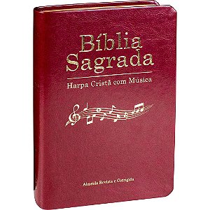 Bíblia Sagrada Harpa Cristã Com Musica SBB, Capa Luxo Vinho Tamanho Grande, Almeida RC - ARC65HCM