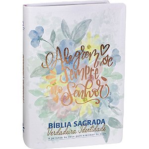 Bíblia Sagrada Verdadeira Identidade SBB, Capa Luxo Branca Ilustrada Filipenses 4: 4 Tamanho Grande, NAA - NA085BVI