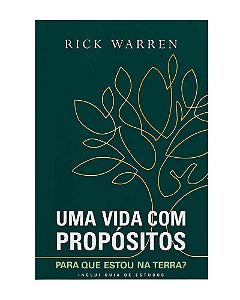 Uma Vida com Propósitos (com Guia de Estudos) - Rick Warren