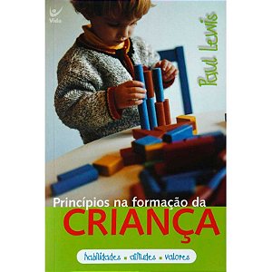 Princípios na Formação da Criança - Paul Lewis