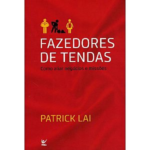 Fazedores de Tendas - Patrick Lai