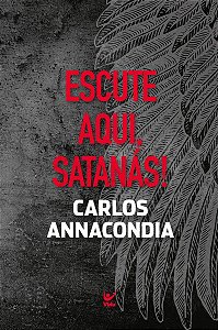 Escute Aqui, Satanás! - Carlos Annacondia