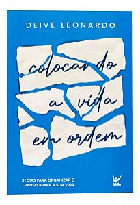 Colocando a Vida em Ordem - Deive Leonardoo