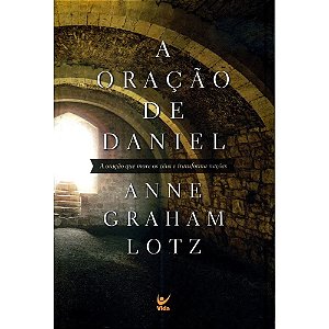 A Oração de Daniel - Anne Graham Lotz