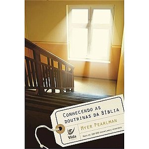 Conhecendo as Doutrinas da Bíblia - Myer Pearlman