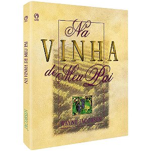 Na Vinha de meu Pai - Wayne Jacobsen