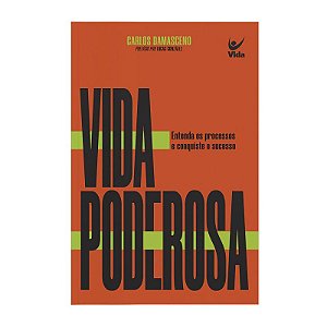 Vida Poderosa - Carlos Damasceno