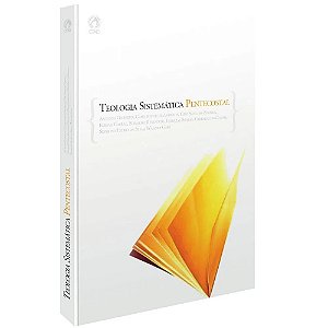 Teologia Sistemática Pentecostal - Antonio Gilberto