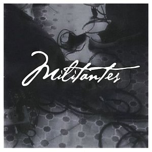 CD Militantes - Escute o Que Eu Digo e Faça Como Eu Faço