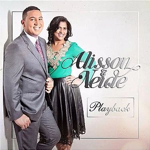 CD Alisson e Neide - Mostra-me Tua Glória (PLAYBACK)
