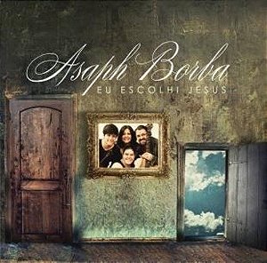 CD Asaph Borba - Eu Escolhi Jesus