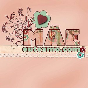 CD Mãe eu te amo.com