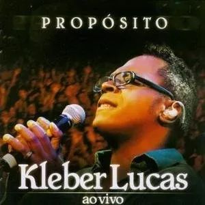 CD Kleber Lucas - Propósito (ao vivo)