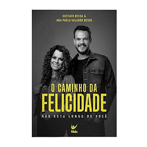 O Caminho da Felicidade - Gustavo Bessa & Ana Paula Valadão