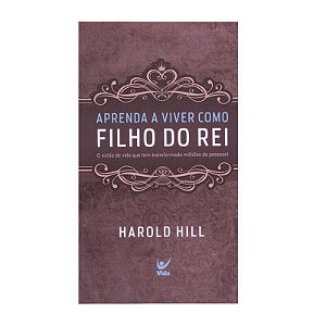 Aprenda a Viver Como Filho do Rei - Harold Hill