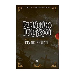 Coleção Este Mundo Tenebroso - Frank Peretti
