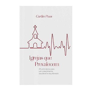 Igrejas que Prevalecem - Carlito Paes