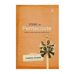 Vozes do Pentecoste - Vinson Synan
