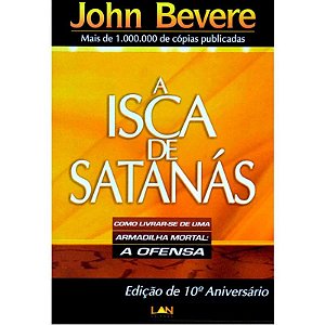 A Isca de Satanás - John Bevere