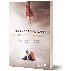 As Teses de Satanás - Hernandes Dias Lopes