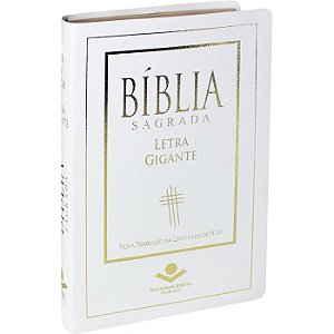 Bíblia Sagrada Letra Gigante SBB, Capa Luxo Branca Tamanho Grande, NTLH - NTLH065LGI