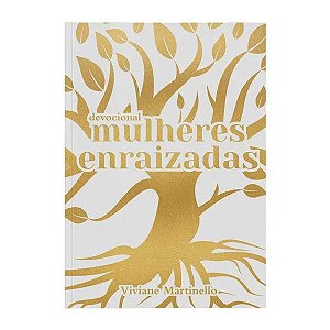 Mulheres Enraizadas - Viviane Martinello
