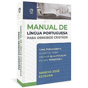 Manual de Língua Portuguesa para obreiros cristãos - Marcio José Estevan