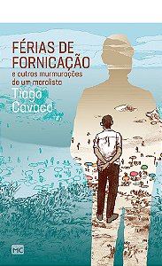 Férias de Fornicação - Tiago Cavaco