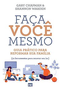Faça Você Mesmo - Gary Chapman