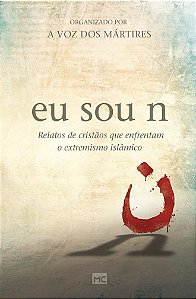 Eu Sou N - A Voz dos Mártires