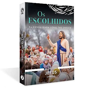 Os Escolhidos: Livro 2 - Amanda Jenkins, Kristen Hendricks e Dallas Jenkins