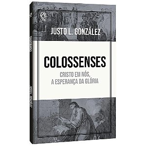 Colossenses - Justo L. González
