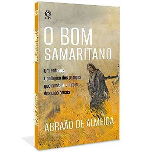 O Bom Samaritano - Abraão de Almeida