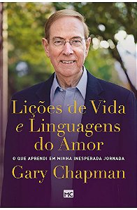 Lições de vida e linguagens do amor - Gary Chapman