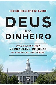 Deus e o Dinheiro - John Cortines e Gregory Baumer
