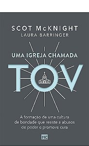 Uma Igreja Chamada Tov - Laura McKnight Barringer, Scot McKnight