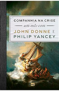Companhia na Crise - John Donne e Philip Yancey