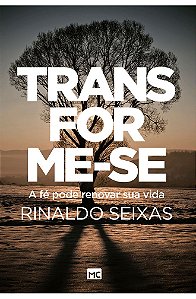 Transforme-se - Rinaldo Seixas