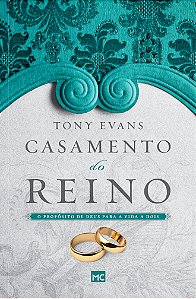 Casamento do Reino - Tony Evans