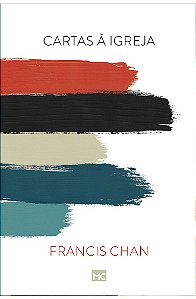 Cartas a Igreja - Francis Chan (Capa Dura)