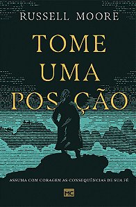 Tome Uma Posição - Russell Moore