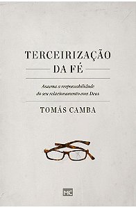 Terceirização da Fé - Tomás Camba
