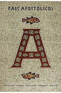 Pais Apostólicos - Clemente, Didaquê, Hermas, Inacio, Policarpo