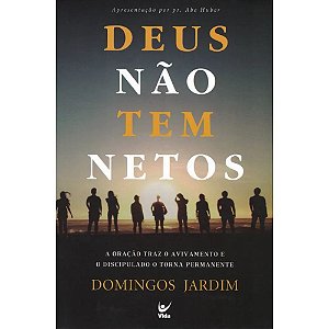 Deus Não Tem Netos - Domingos Jardim