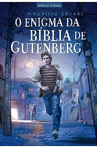 O Enigma da Bíblia de Gutenberg - Maurício Zágari