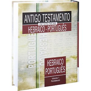 Antigo Testamento Interlinear Hebraico-Português Volume 1