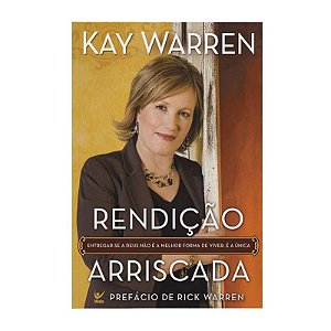 Rendição Arriscada - Kay Warren