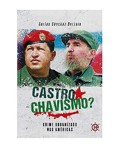 Castrochavismo - Carlos Sanchez Berzaín
